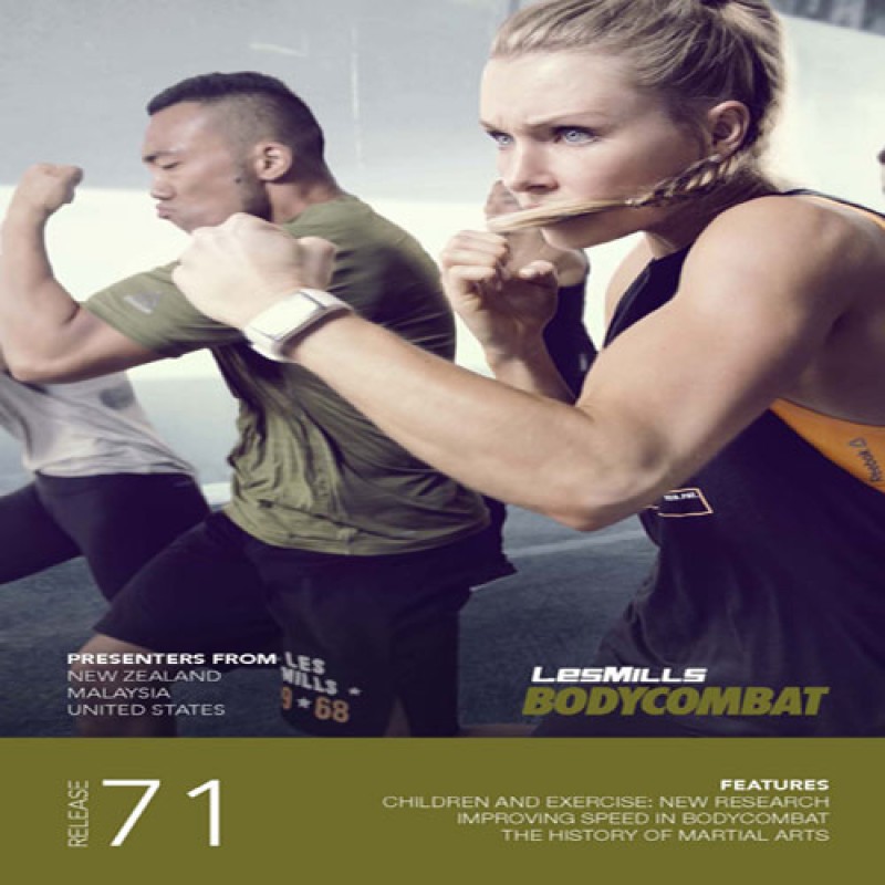 BODYCOMBAT 71 Video, Music,& Choreo Notes BODY COMBAT 71